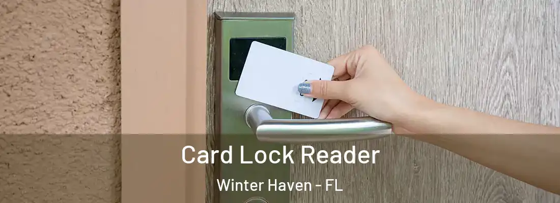 Card Lock Reader Winter Haven - FL