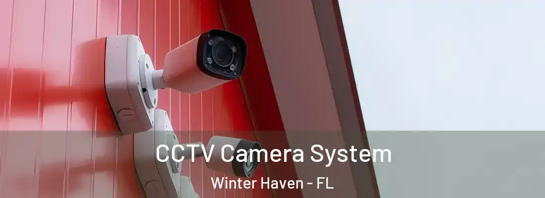 CCTV Camera System Winter Haven - FL