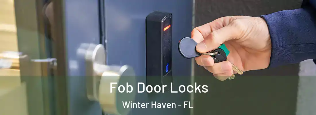 Fob Door Locks Winter Haven - FL