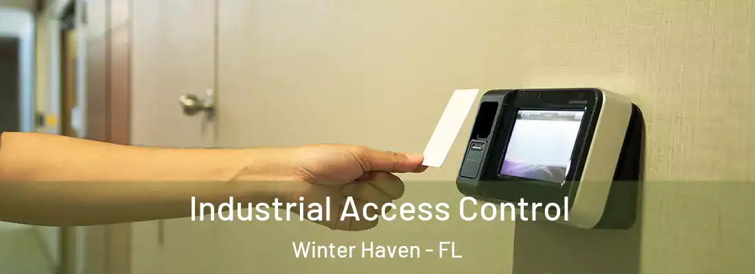Industrial Access Control Winter Haven - FL