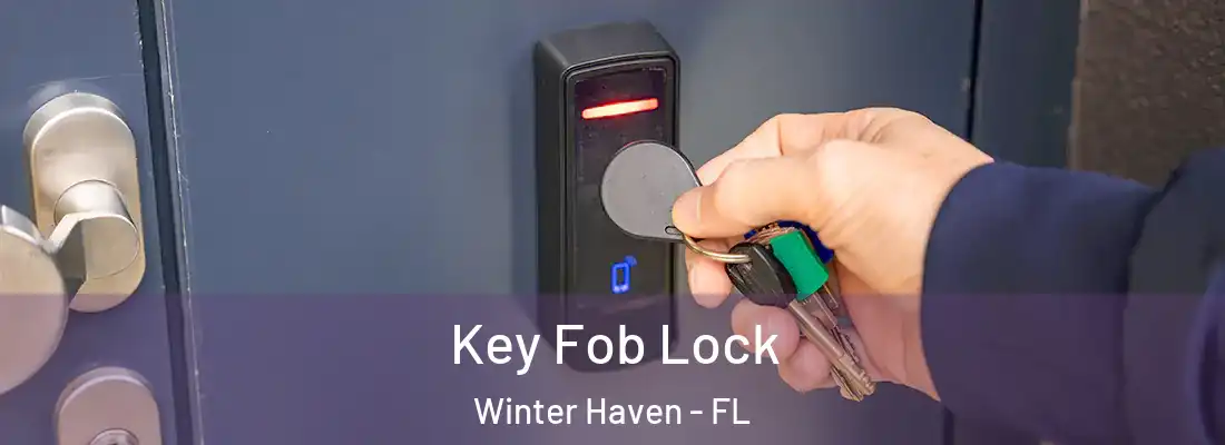 Key Fob Lock Winter Haven - FL