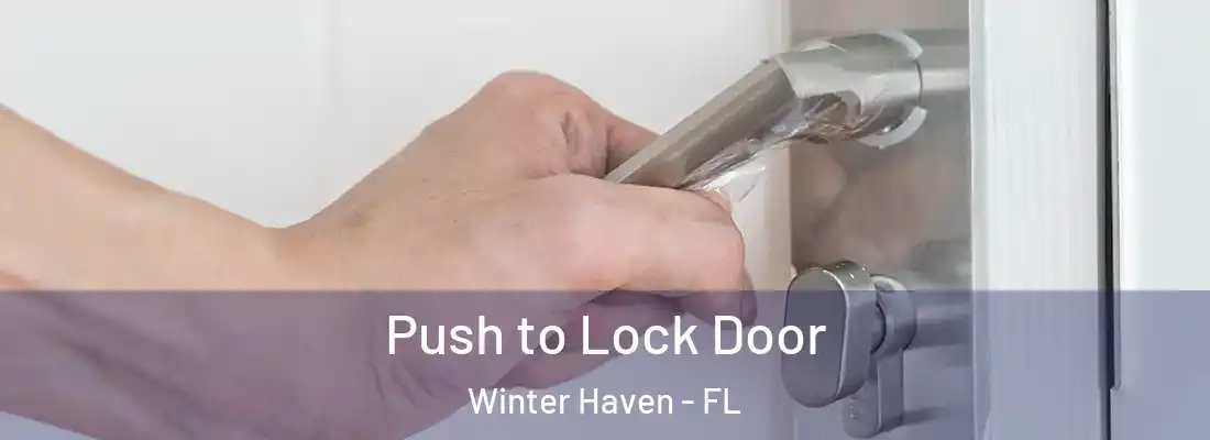 Push to Lock Door Winter Haven - FL