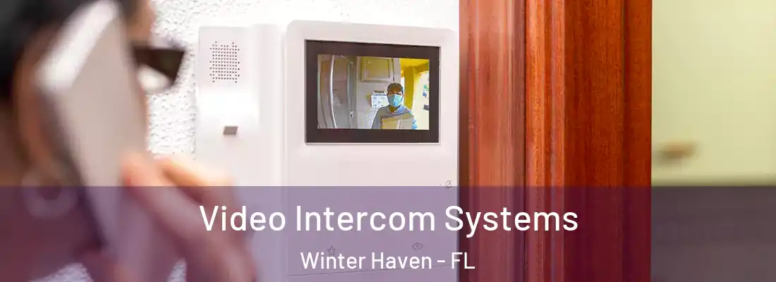Video Intercom Systems Winter Haven - FL